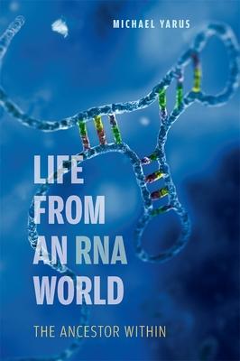 Life from an RNA World: The Ancestor Within Subscription
