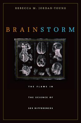 Brain Storm: The Flaws in the Science of Sex Differences