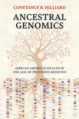 Ancestral Genomics: African American Health in the Age of Precision Medicine