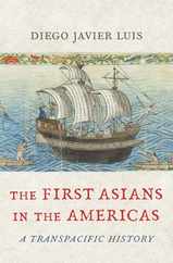 The First Asians in the Americas: A Transpacific History Subscription