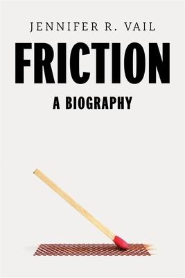 Friction: A Biography Subscription