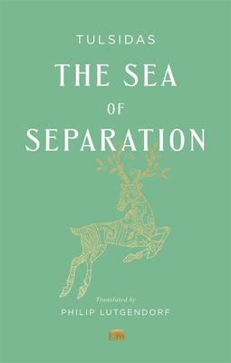 The Sea of Separation: A Translation from the Ramayana of Tulsidas