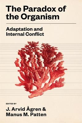 The Paradox of the Organism: Adaptation and Internal Conflict Subscription