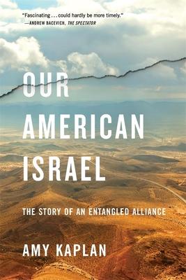 Our American Israel: The Story of an Entangled Alliance Subscription