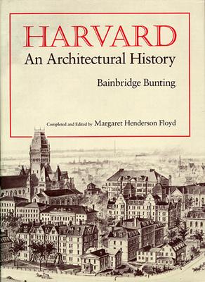 Harvard: An Architectural History