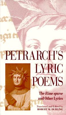 Petrarch's Lyric Poems: The Rime Sparse and Other Lyrics