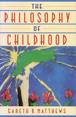 The Philosophy of Childhood