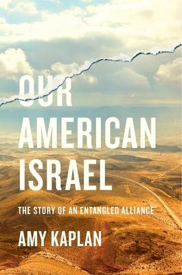 Our American Israel: The Story of an Entangled Alliance