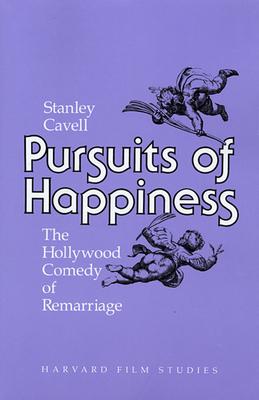 Pursuits of Happiness: The Hollywood Comedy of Remarriage