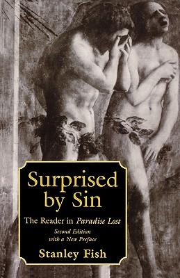 Surprised by Sin: The Reader in Paradise Lost, Second Edition with a New Preface