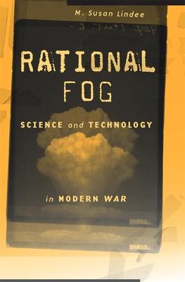 Rational Fog: Science and Technology in Modern War Subscription