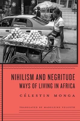 Nihilism and Negritude: Ways of Living in Africa Subscription