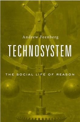 Technosystem: The Social Life of Reason