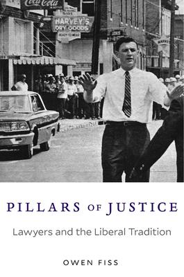 Pillars of Justice: Lawyers and the Liberal Tradition