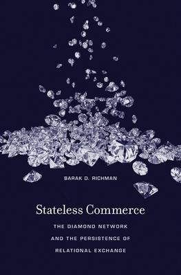 Stateless Commerce: The Diamond Network and the Persistence of Relational Exchange