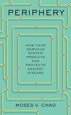 Periphery: How Your Nervous System Predicts and Protects Against Disease