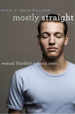 Mostly Straight: Sexual Fluidity Among Men