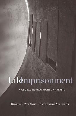 Life Imprisonment: A Global Human Rights Analysis