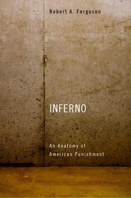 Inferno: An Anatomy of American Punishment