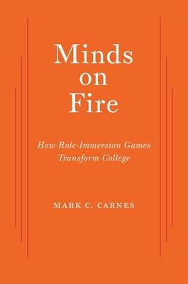 Minds on Fire: How Role-Immersion Games Transform College