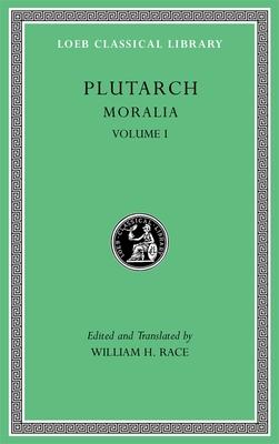 Moralia, Volume I: The Education of Children. How the Young Man Should Study Poetry. on Listening to Lectures. How to Tell a Flatterer from a Friend. Subscription