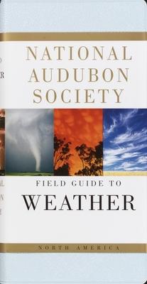 National Audubon Society Field Guide to Weather: North America