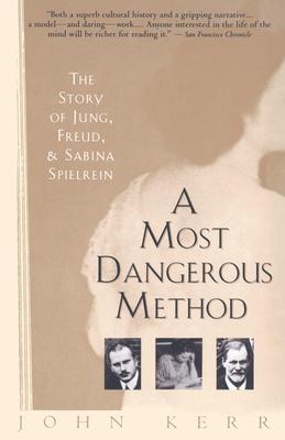 A Most Dangerous Method: The Story of Jung, Freud, and Sabina Spielrein