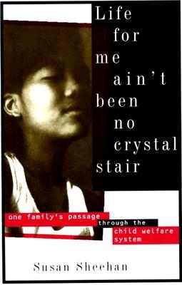 Life for Me Ain't Been No Crystal Stair: One Family's Passage Through the Child Welfare System Subscription