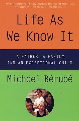 Life As We Know It: A Father, a Family, and an Exceptional Child