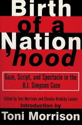 Birth of a Nation'hood: Gaze, Script, and Spectacle in the O.J. Simpson Case