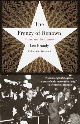 The Frenzy of Renown: Fame and Its History