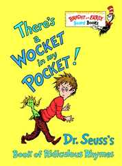 There's a Wocket in My Pocket!: Dr. Seuss's Book of Ridiculous Rhymes Subscription