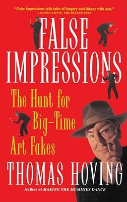 False Impressions: The Hunt for Big-Time Art Fakes