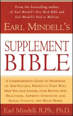 Earl Mindell's Supplement Bible