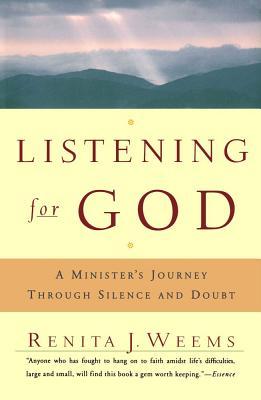 Listening for God: A Ministers Journey Through Silence and Doubt