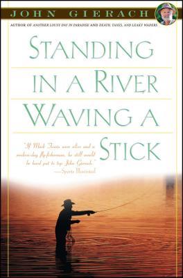 Standing in a River Waving a Stick