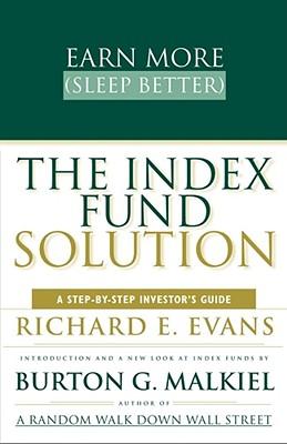 The Index Fund Solution: A Step-By-Step Investor's Guide