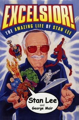 Excelsior!: The Amazing Life of Stan Lee