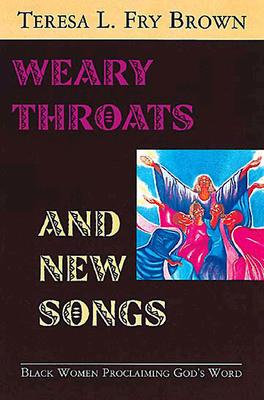 Weary Throats and New Songs: Black Women Proclaiming God's Word