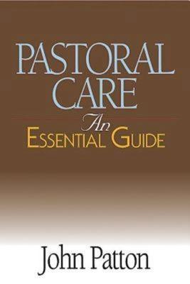 Pastoral Care: An Essential Guide