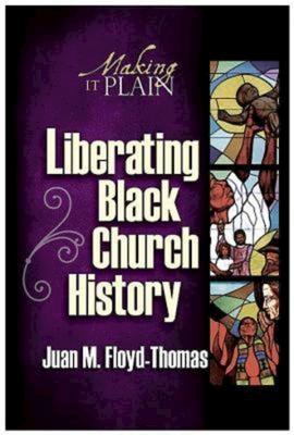 Liberating Black Church History: Making It Plain Subscription