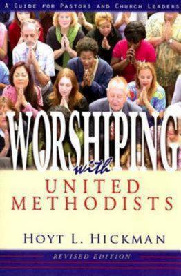 Worshiping with United Methodists Revised Edition: A Guide for Pastors and Church Leaders Subscription