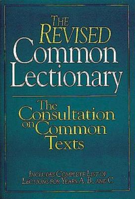 The Revised Common Lectionary: The Consultation on Common Texts