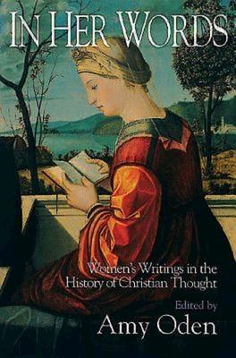 In Her Words: Women's Writings in the History of Christian Thought