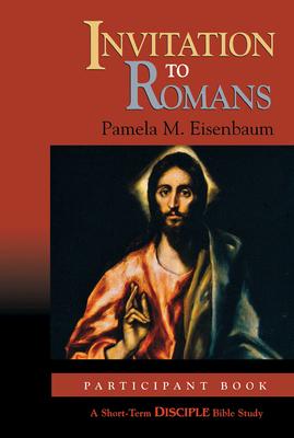 Invitation to Romans: Participant Book: A Short-Term Disciple Bible Study