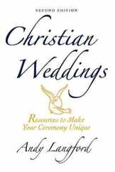 Christian Weddings, Second Edition: Resources to Make Your Ceremony Unique Subscription