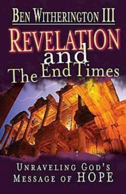 Revelation and the End Times Participant's Guide: Unraveling Gods Message of Hope