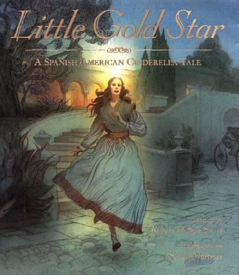 Little Gold Star: A Spanish American Cinderella Tale