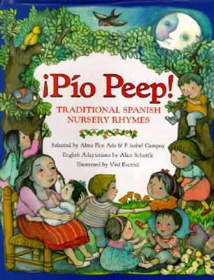 Pio Peep! Traditional Spanish Nursery Rhymes: Bilingual English-Spanish