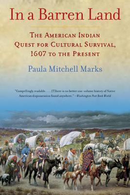 In a Barren Land: The American Indian Quest for Cultural Survival, 1607 to the Present